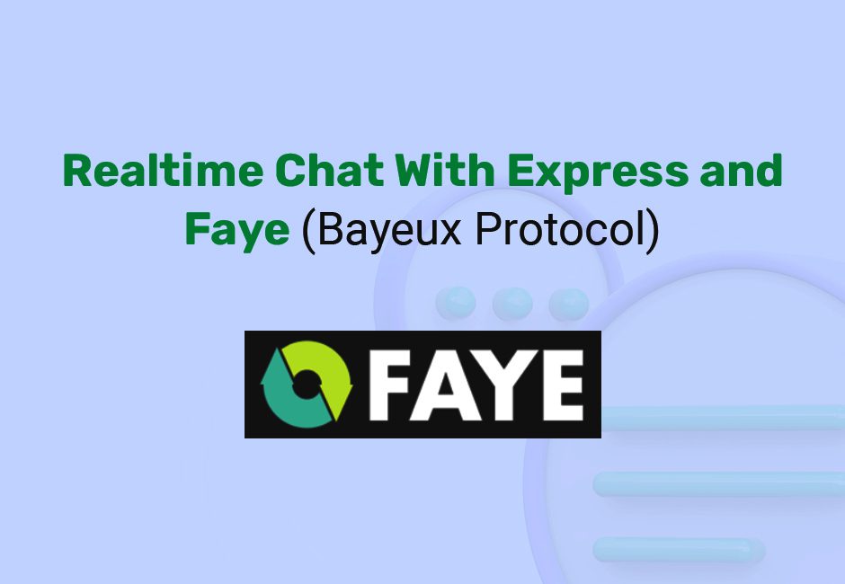 Realtime Chat With Express and Faye Bayeux Protocol